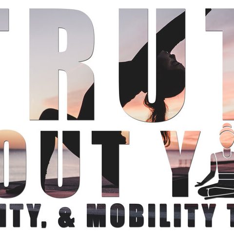 The Truth About Yoga, Flexibility, & Mobility Training